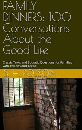 Family Dinners: 100 Conversations About the Good Life book cover