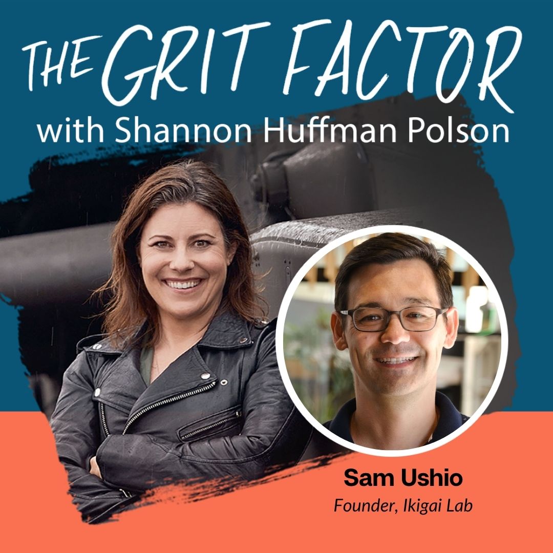 The Grit Factor podcast episode art with guest Sam Ushio